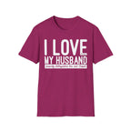 I Love (it when) My Husband (properly distinguishes law & Gospel) T-Shirt