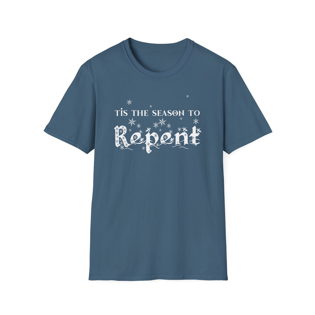 "Tis The Season To Repent" Advent Holiday Tee