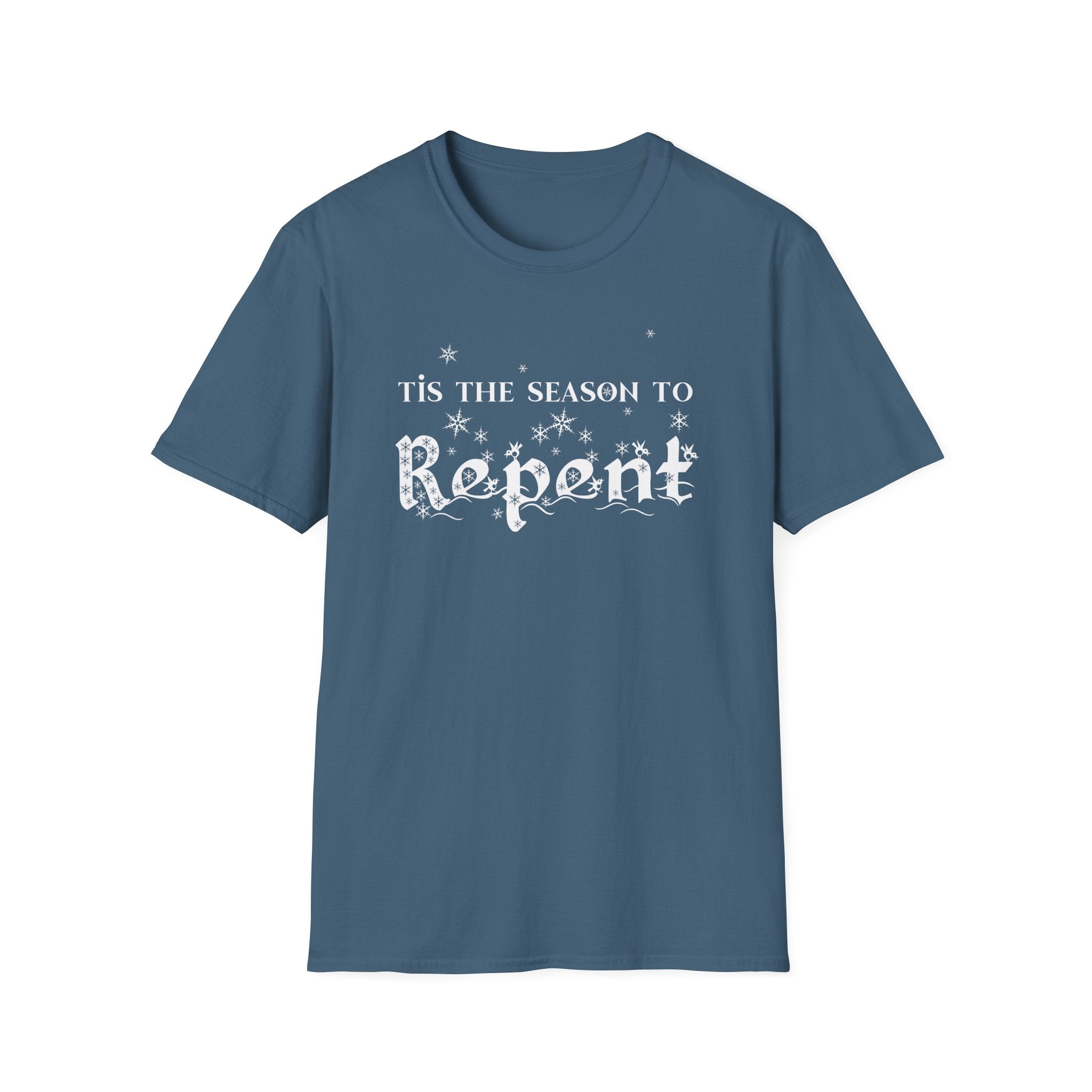 "Tis The Season To Repent" Advent Holiday Tee