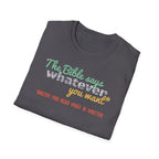 The Bible Says Whatever You Want* Unless You Read What is Written Funny Christian Sarcastic Tee