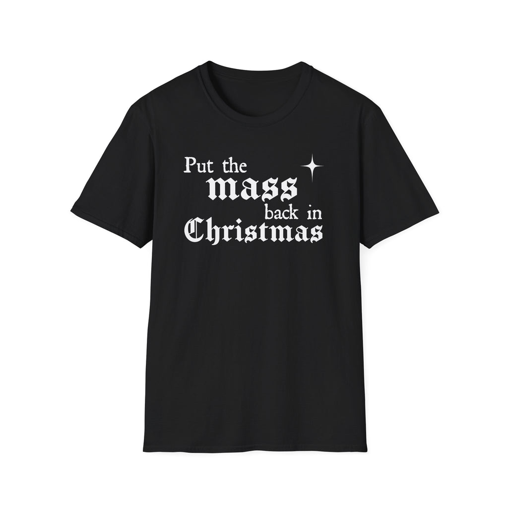 Put the Mass Back in Christmas T-Shirt
