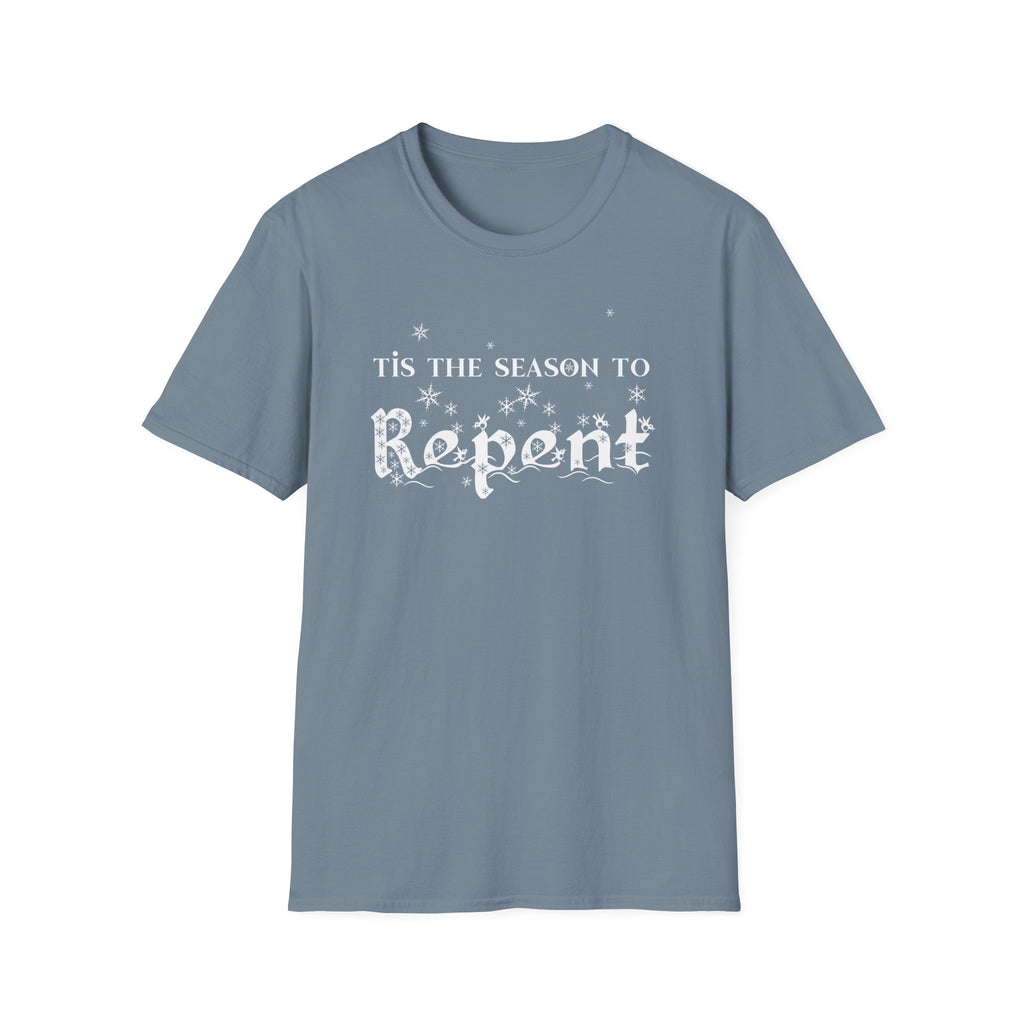 "Tis The Season To Repent" Advent Holiday Tee