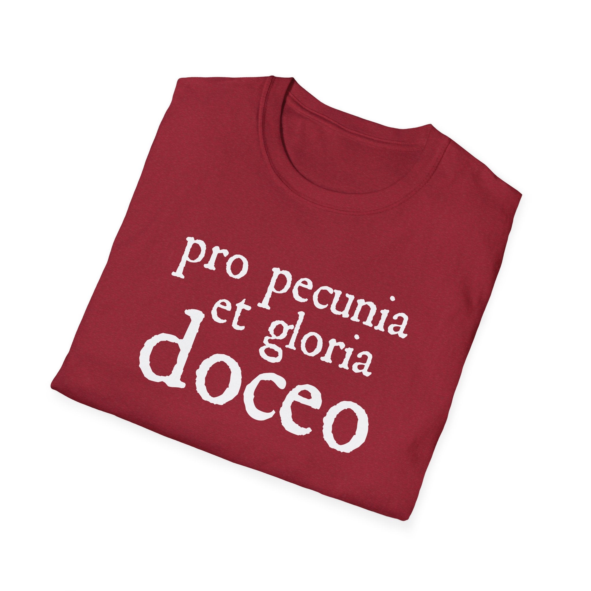 Pro Pecunia et Gloria Doceo Latin Shirt