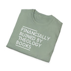 Financially Ruined by Theology Books T-Shirt