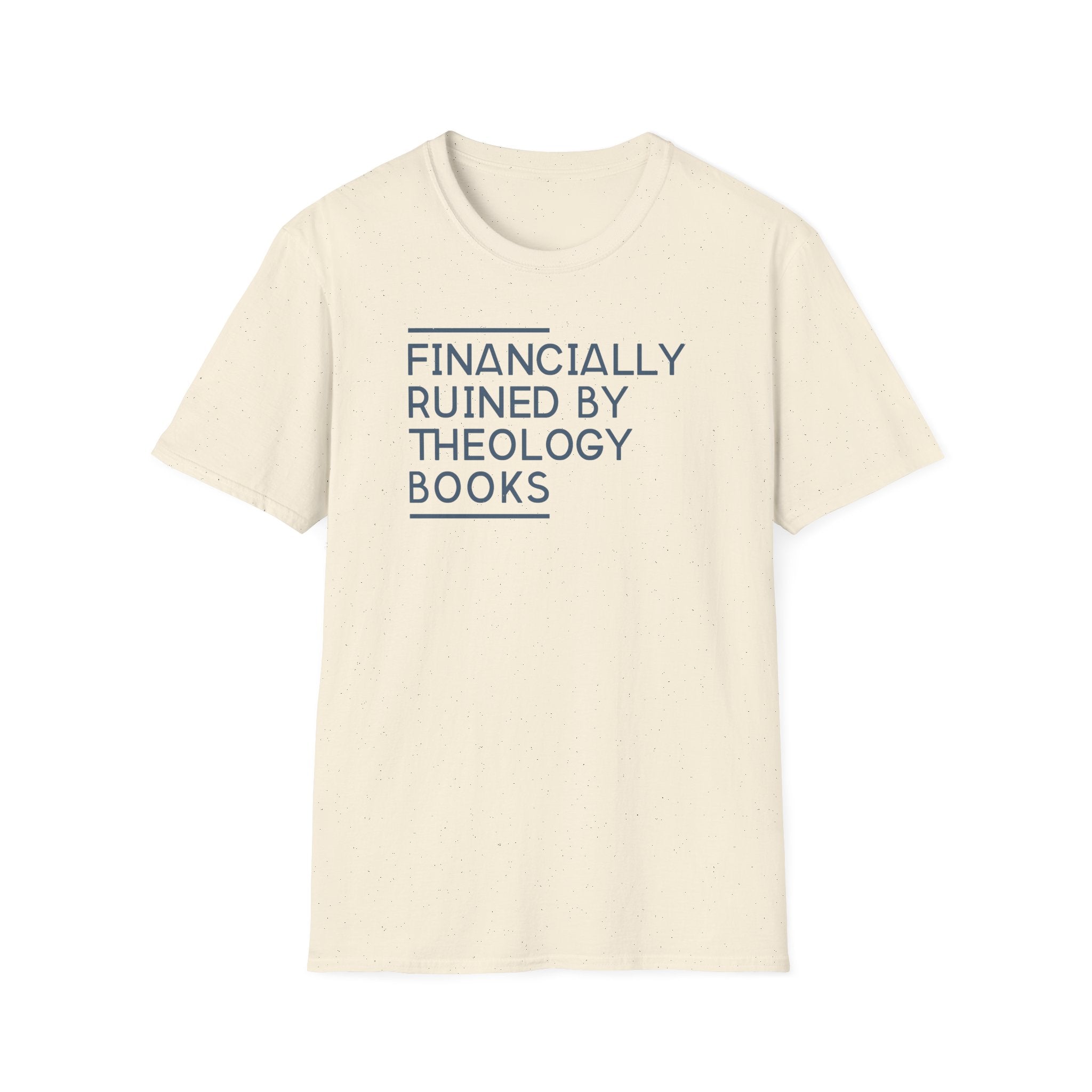Financially Ruined by Theology Books T-Shirt