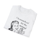 I Homeschool for the Money T-Shirt