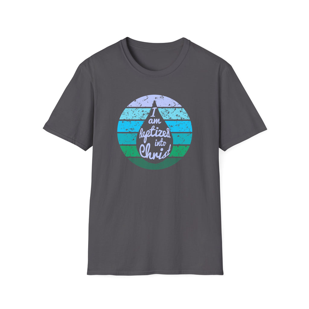 I Am Baptized into Christ Water Drop Christian Tee