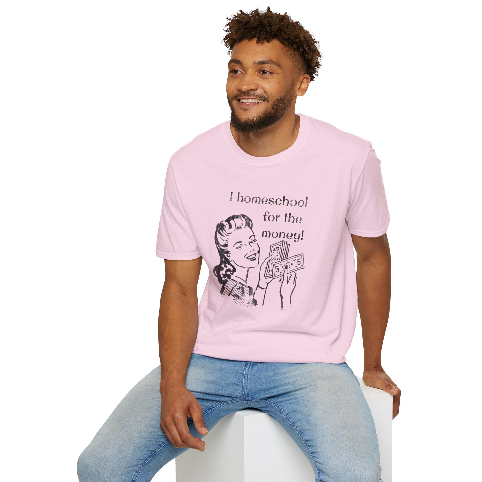 I Homeschool for the Money T-Shirt