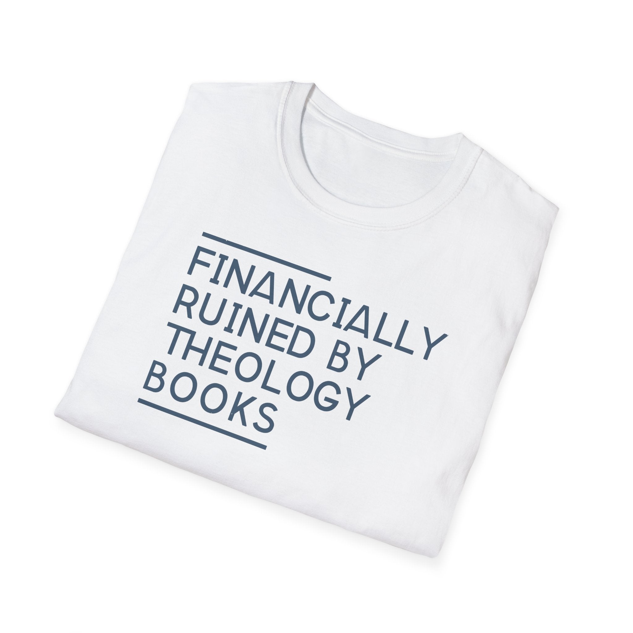Financially Ruined by Theology Books T-Shirt