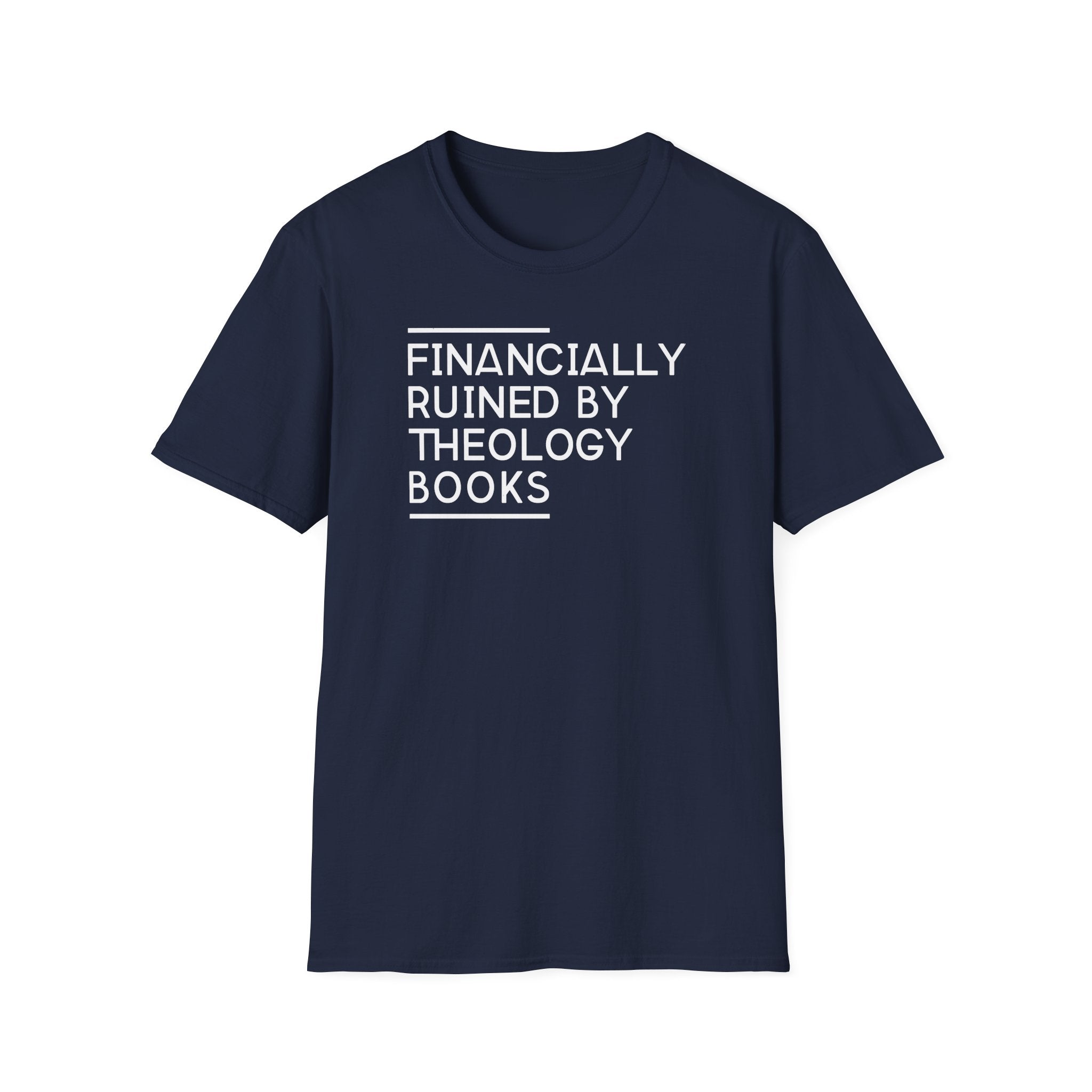 Financially Ruined by Theology Books T-Shirt