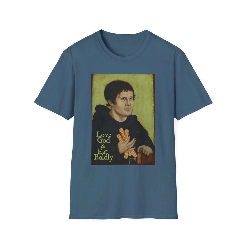 Love God, Eat Boldly Martin Luther Portrait Tee