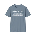 Sorry I’m Late T-Shirt – ‘I Was Confessing the Athanasian Creed’ Funny Christian Tee