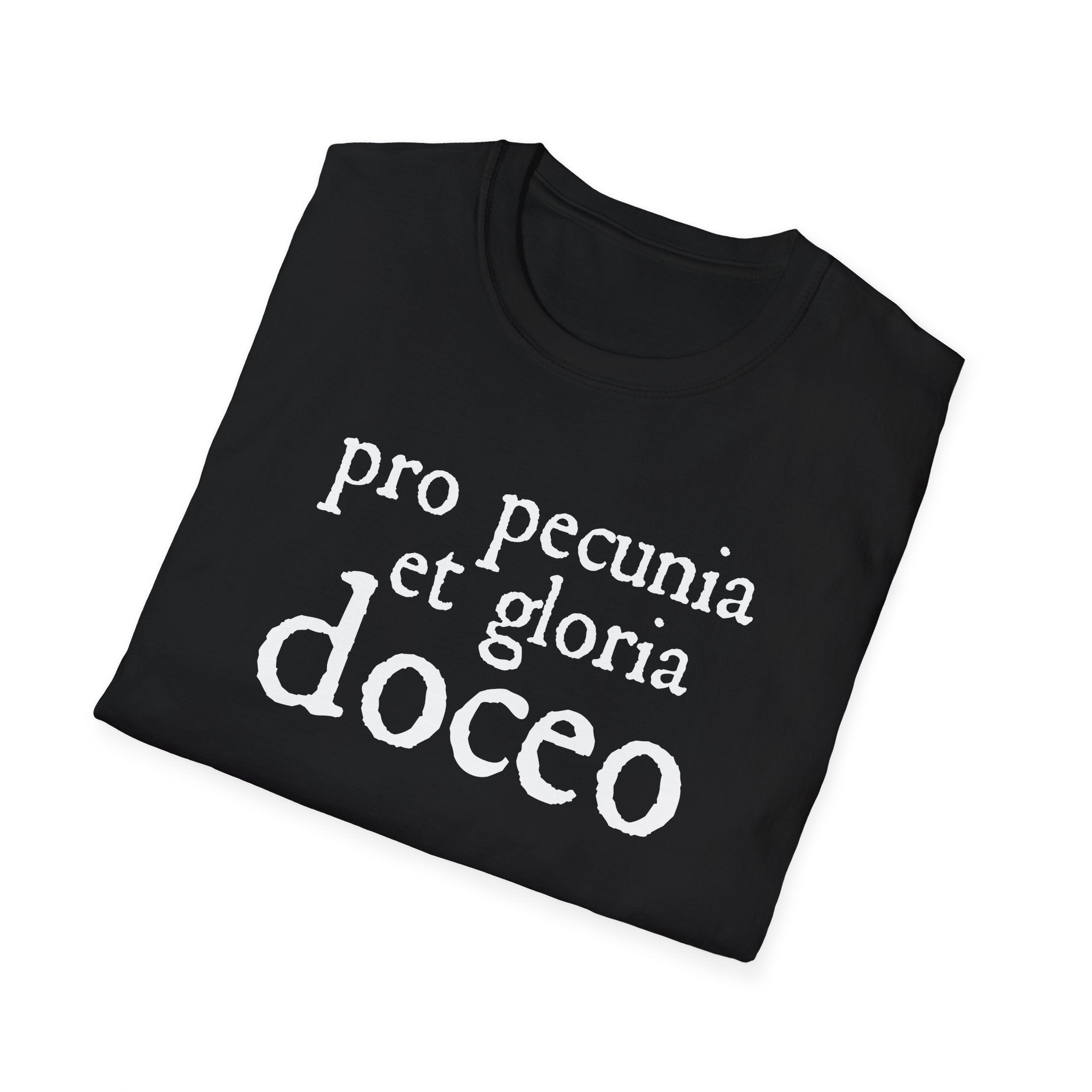 Pro Pecunia et Gloria Doceo Latin Shirt