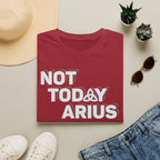 Not Today Arius Graphic Tee