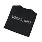 Which Synod? T-Shirt