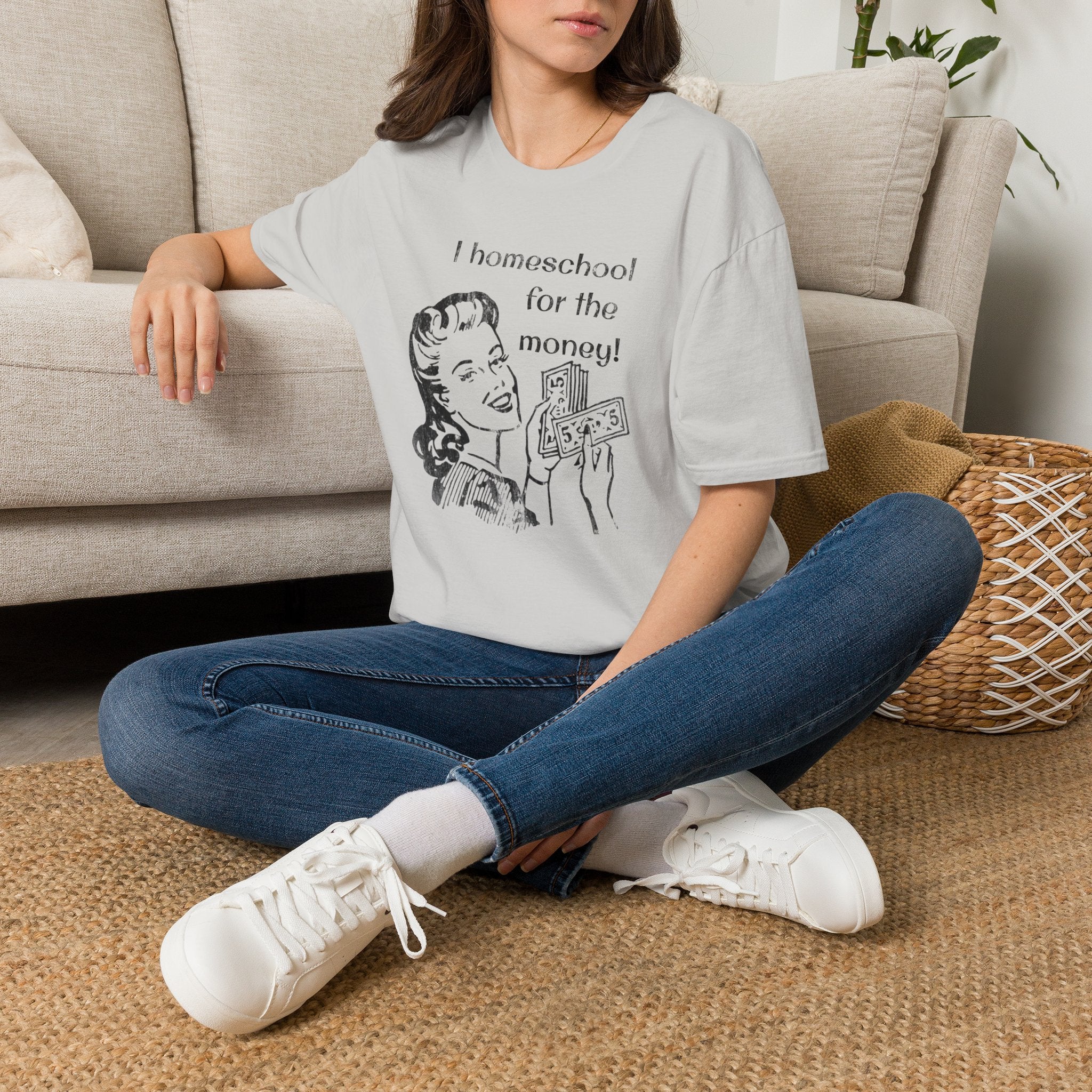 I Homeschool for the Money T-Shirt
