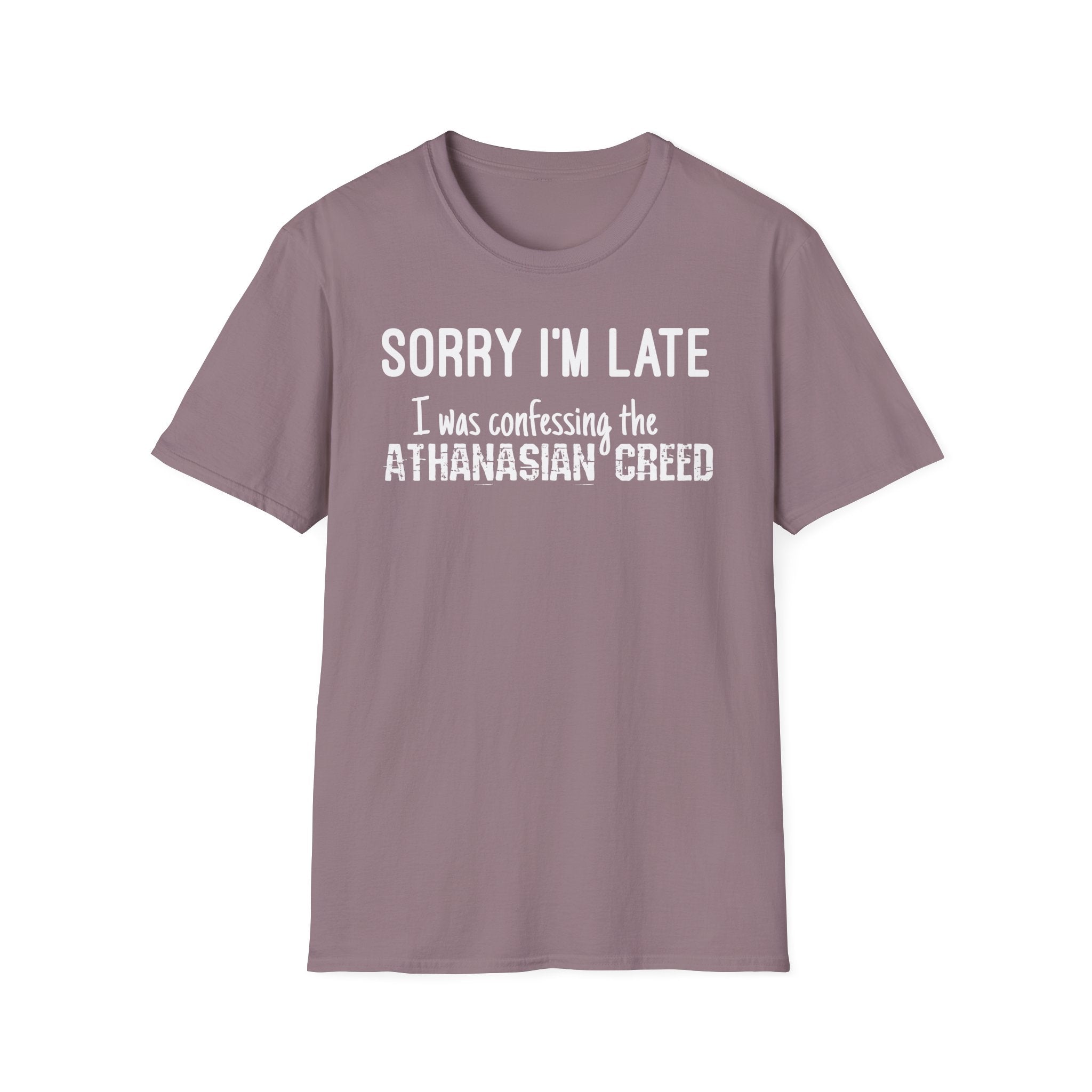 Sorry I’m Late T-Shirt – ‘I Was Confessing the Athanasian Creed’ Funny Christian Tee