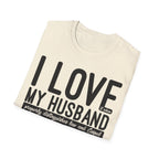 I Love (it when) My Husband (properly distinguishes law & Gospel) T-Shirt
