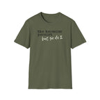 The Heresies Persist But So Do I Shirt