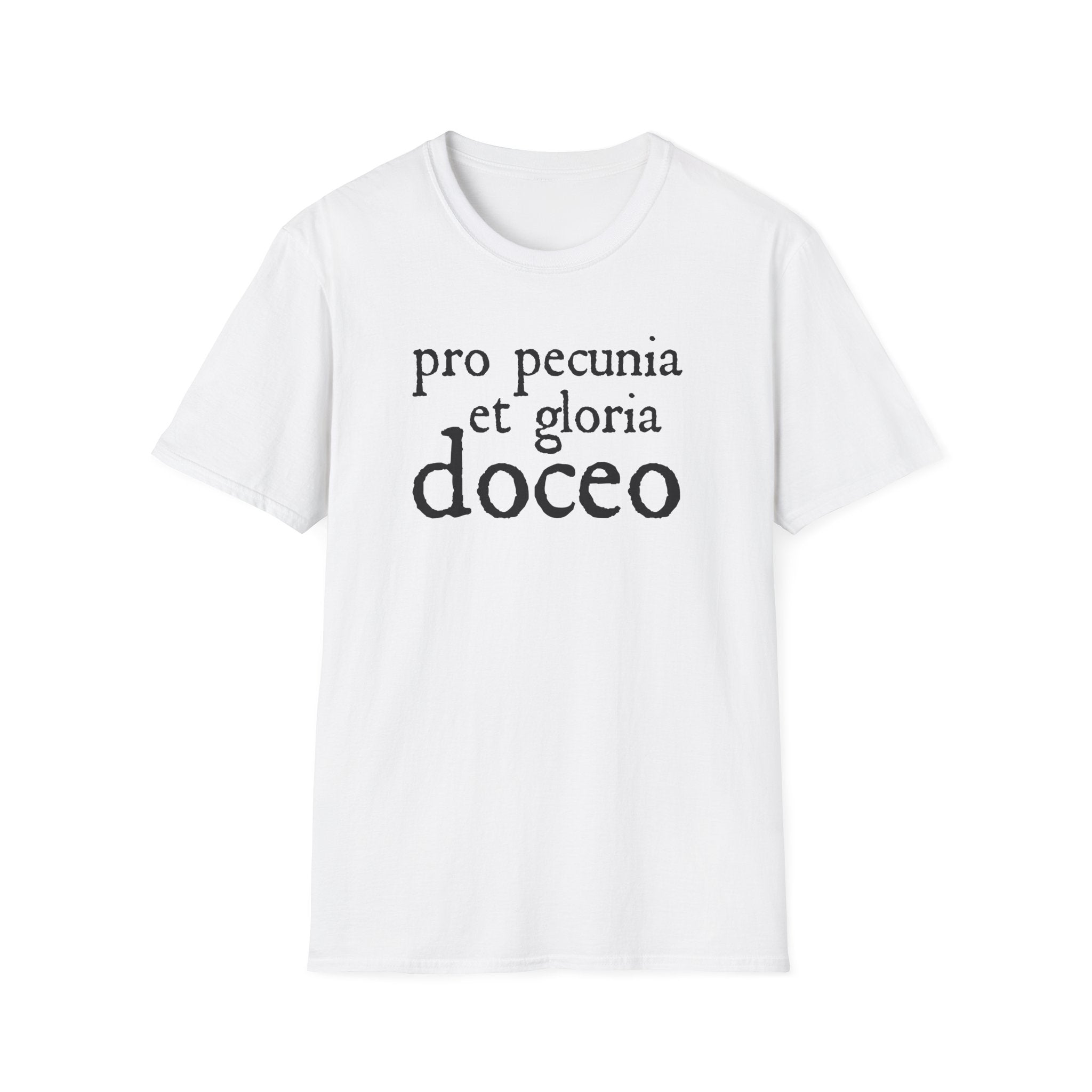 Pro Pecunia et Gloria Doceo Latin Shirt