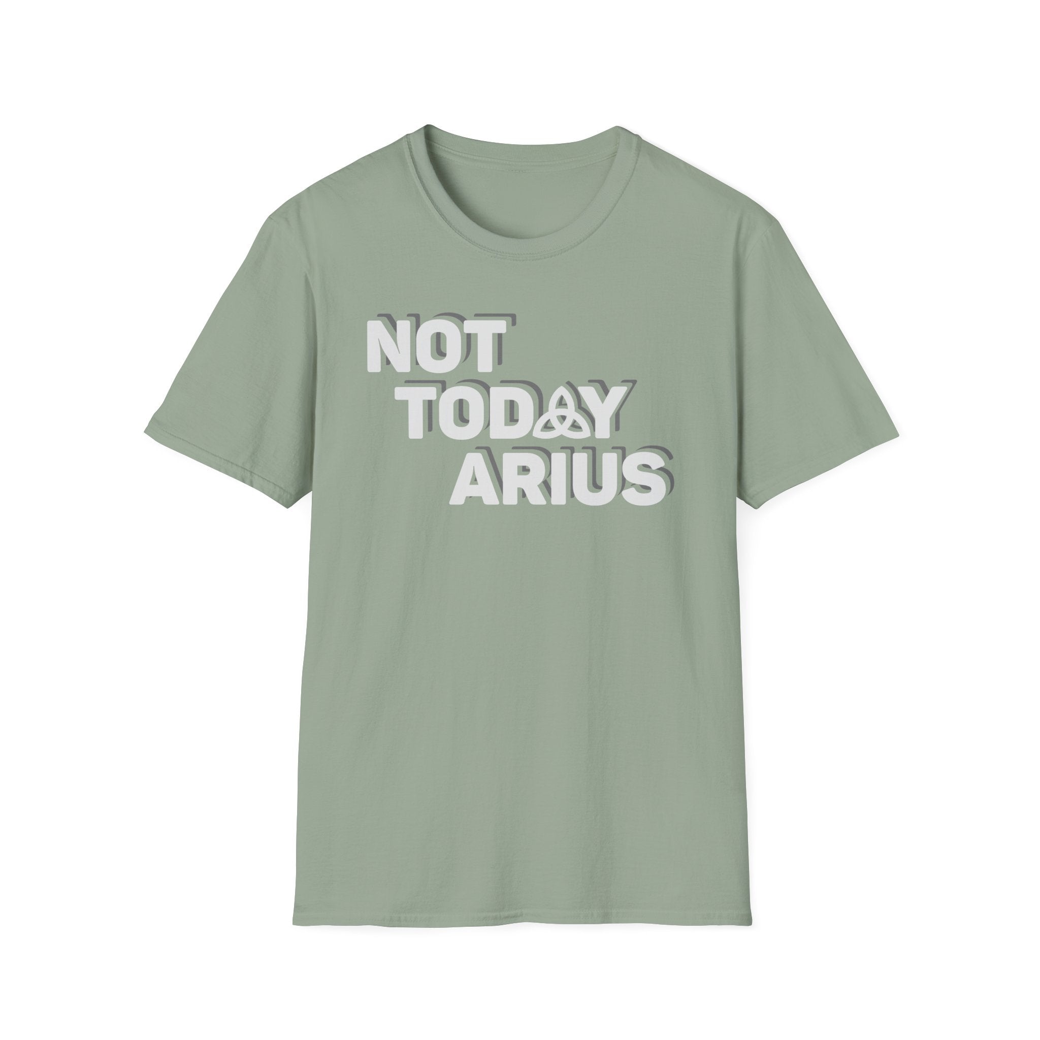 Not Today Arius Graphic Tee